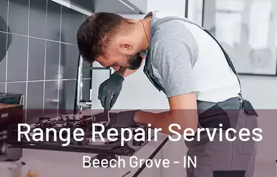  Range Repair Services Beech Grove - IN