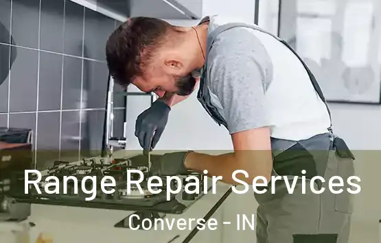  Range Repair Services Converse - IN