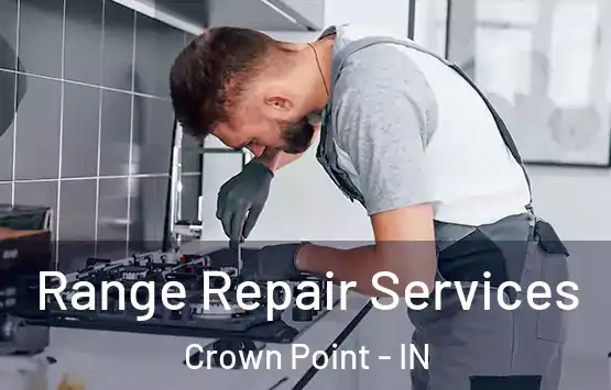  Range Repair Services Crown Point - IN