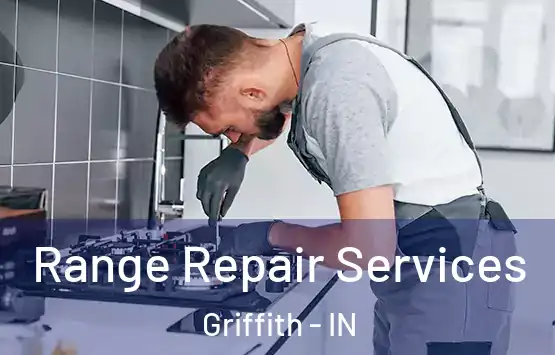  Range Repair Services Griffith - IN