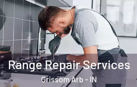  Range Repair Services Grissom Arb - IN