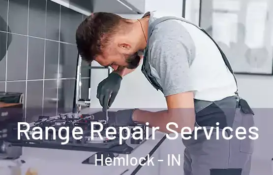  Range Repair Services Hemlock - IN