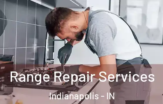  Range Repair Services Indianapolis - IN