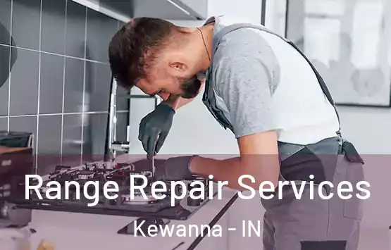  Range Repair Services Kewanna - IN