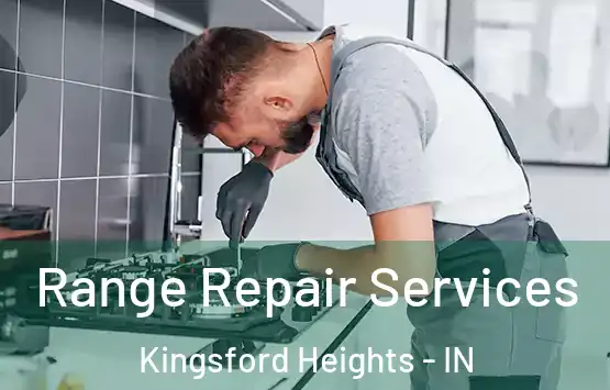  Range Repair Services Kingsford Heights - IN