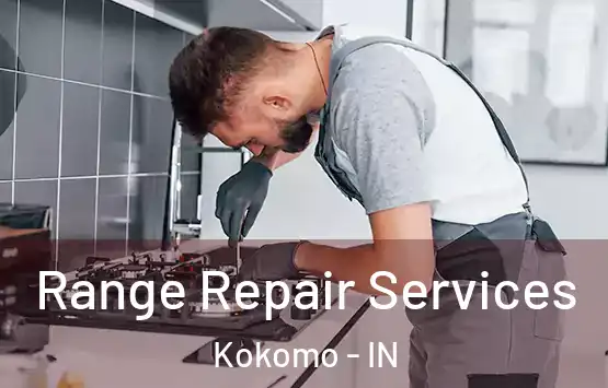  Range Repair Services Kokomo - IN