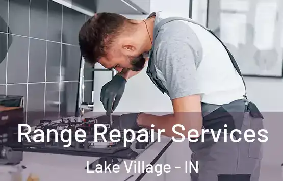  Range Repair Services Lake Village - IN