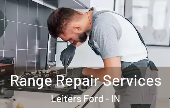  Range Repair Services Leiters Ford - IN