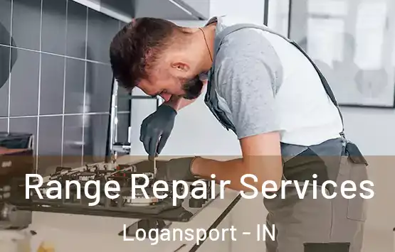  Range Repair Services Logansport - IN