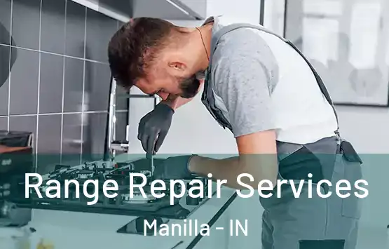  Range Repair Services Manilla - IN
