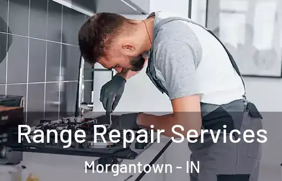  Range Repair Services Morgantown - IN