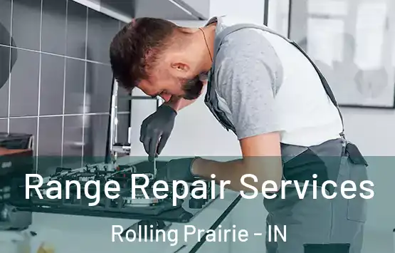  Range Repair Services Rolling Prairie - IN