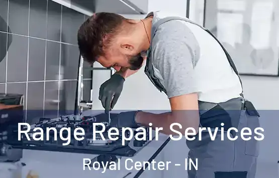  Range Repair Services Royal Center - IN