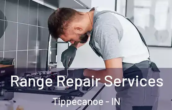 Range Repair Services Tippecanoe - IN