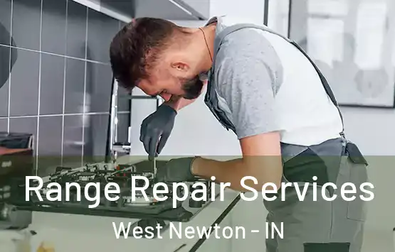  Range Repair Services West Newton - IN