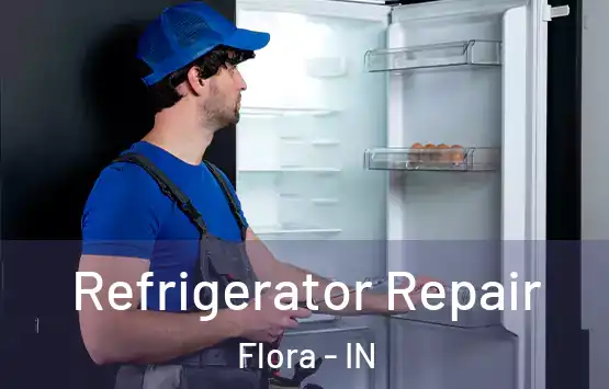  Refrigerator Repair Flora - IN
