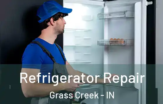  Refrigerator Repair Grass Creek - IN