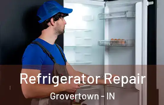  Refrigerator Repair Grovertown - IN