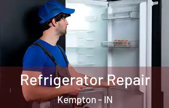  Refrigerator Repair Kempton - IN