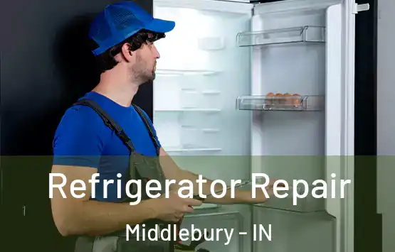  Refrigerator Repair Middlebury - IN