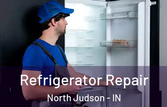  Refrigerator Repair North Judson - IN