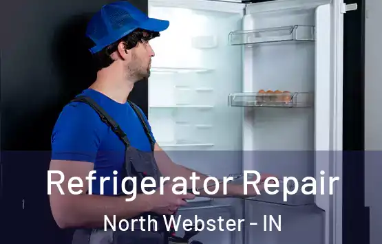  Refrigerator Repair North Webster - IN