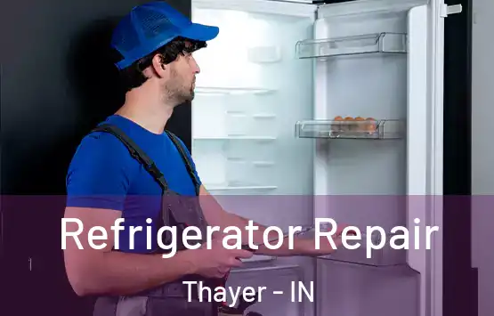  Refrigerator Repair Thayer - IN