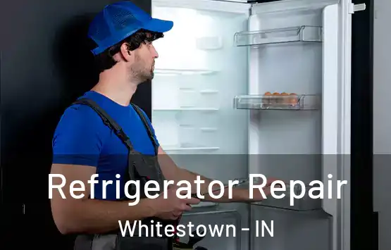  Refrigerator Repair Whitestown - IN