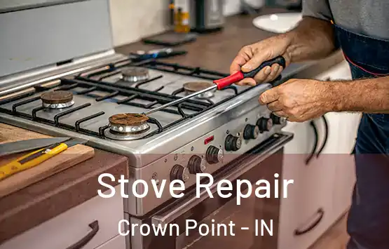  Stove Repair Crown Point - IN