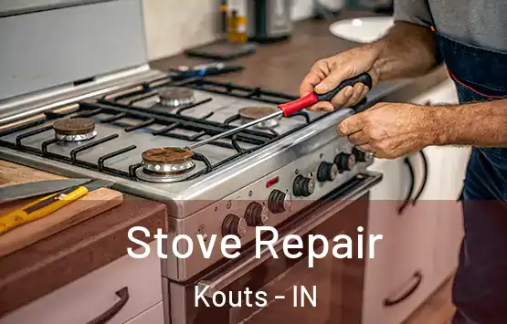  Stove Repair Kouts - IN