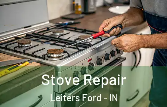  Stove Repair Leiters Ford - IN