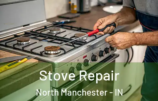  Stove Repair North Manchester - IN
