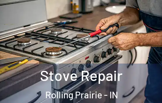  Stove Repair Rolling Prairie - IN