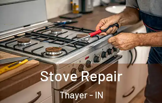  Stove Repair Thayer - IN