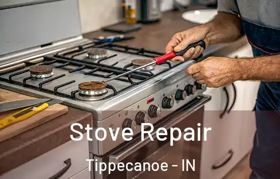  Stove Repair Tippecanoe - IN