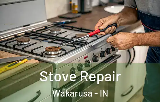  Stove Repair Wakarusa - IN