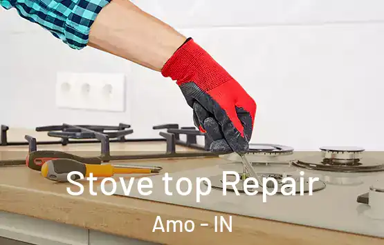  Stove top Repair Amo - IN