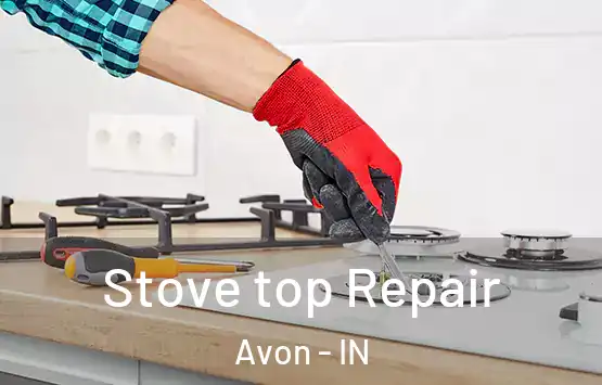  Stove top Repair Avon - IN