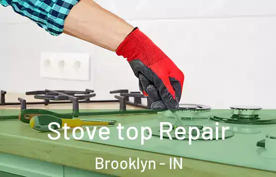  Stove top Repair Brooklyn - IN