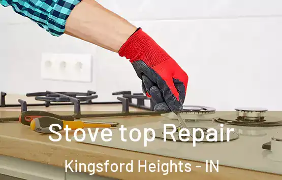  Stove top Repair Kingsford Heights - IN