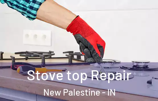  Stove top Repair New Palestine - IN