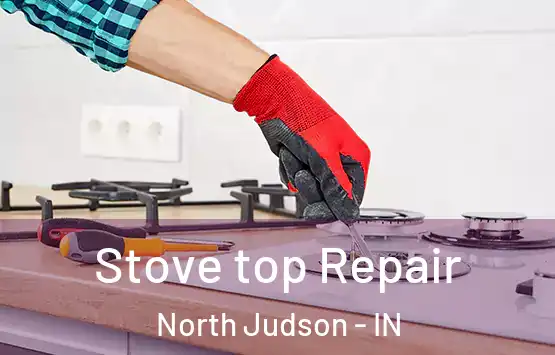  Stove top Repair North Judson - IN