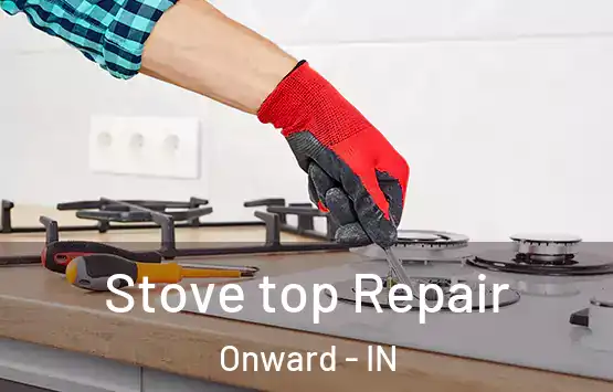  Stove top Repair Onward - IN