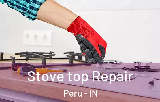  Stove top Repair Peru - IN