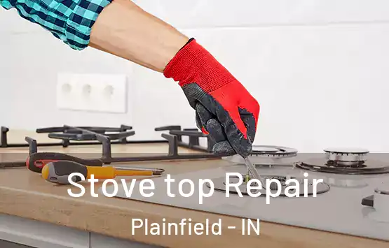  Stove top Repair Plainfield - IN