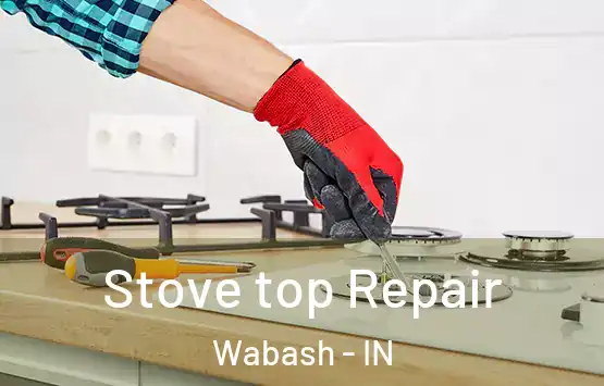  Stove top Repair Wabash - IN