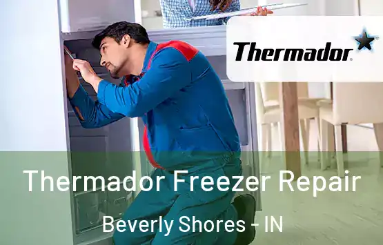  Thermador Freezer Repair Beverly Shores - IN