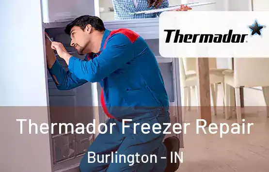  Thermador Freezer Repair Burlington - IN
