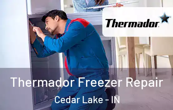  Thermador Freezer Repair Cedar Lake - IN