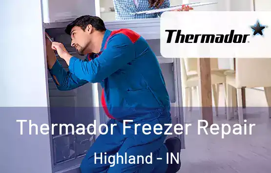  Thermador Freezer Repair Highland - IN